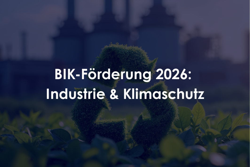 BIK-Förderung 2026: Industrie & Klimaschutz | FinMatch AG